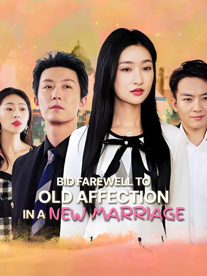 Bid Farewell to Old Affection in a New Marriage