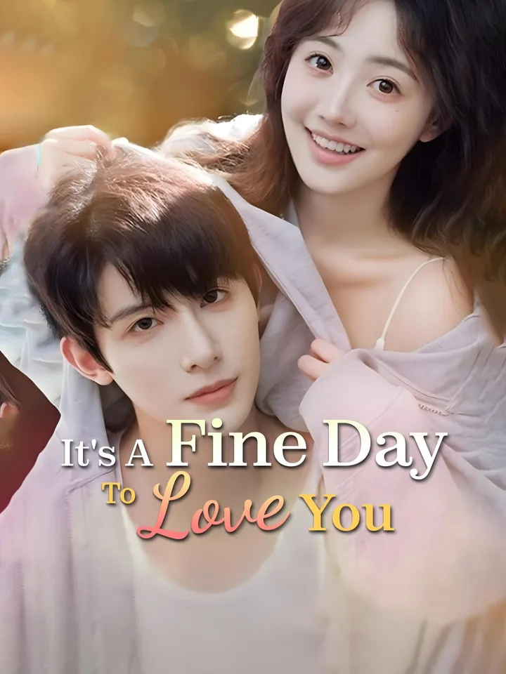 It's a Fine Day to Love You