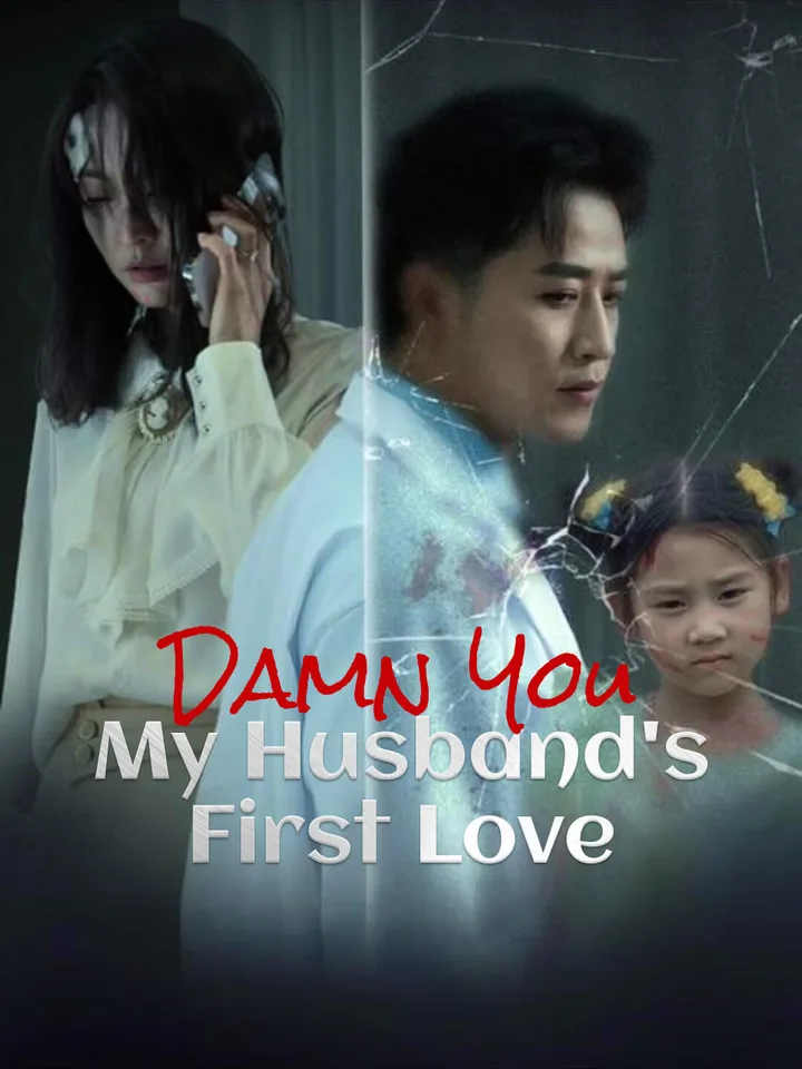 Damn You! My Husband's First Love