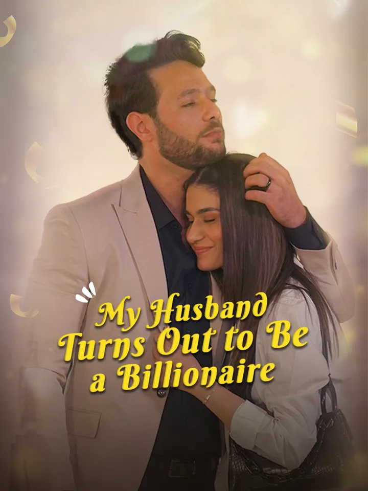 My Husband Turns Out to Be a Billionaire