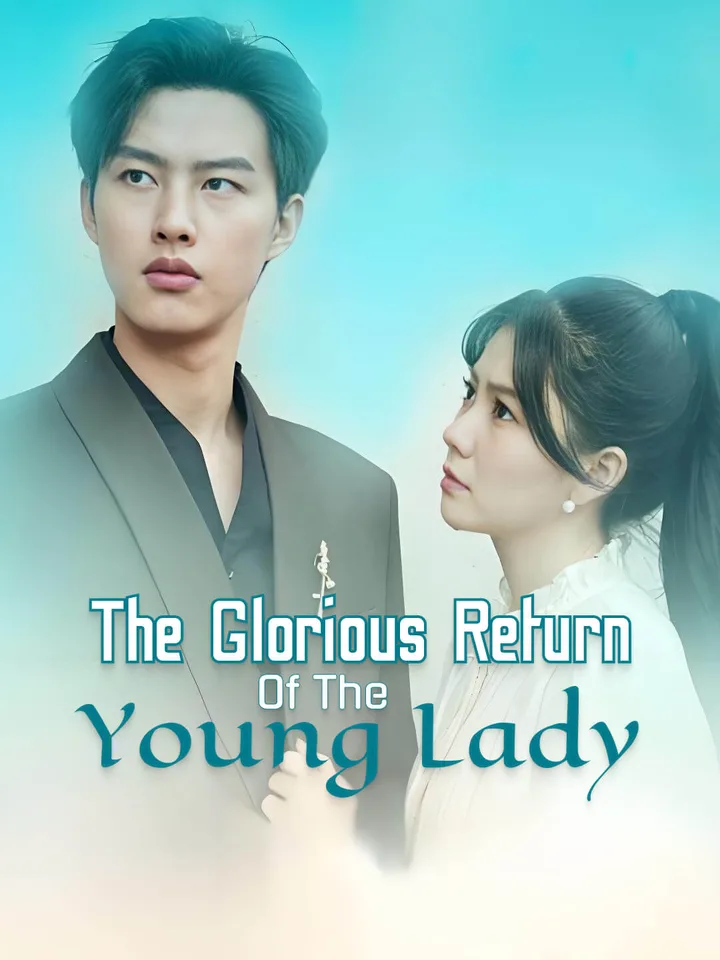 The Glorious Return of the Young Lady