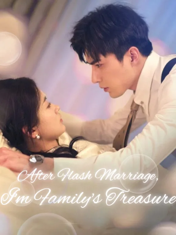 After Flash Marriage, I'm Family's Treasure