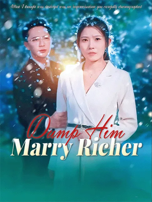 Dump Him, Marry Richer