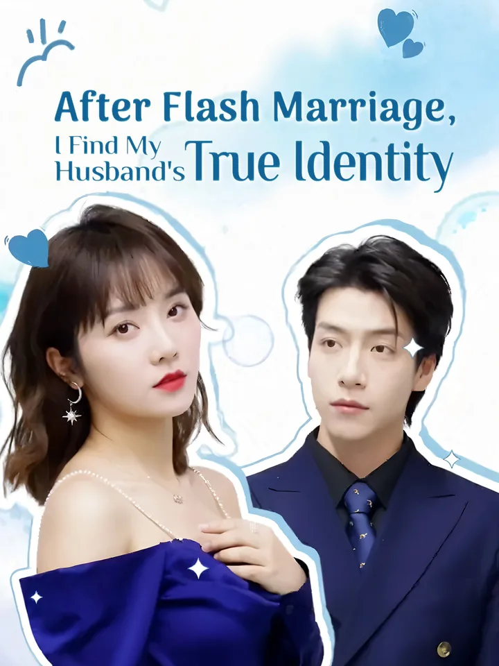 After Flash Marriage, I Find My Husband's True Identity