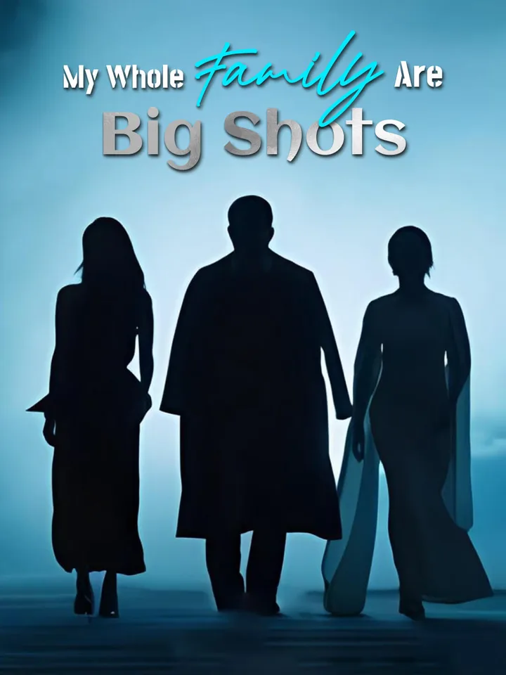 My Whole Family Are Big Shots