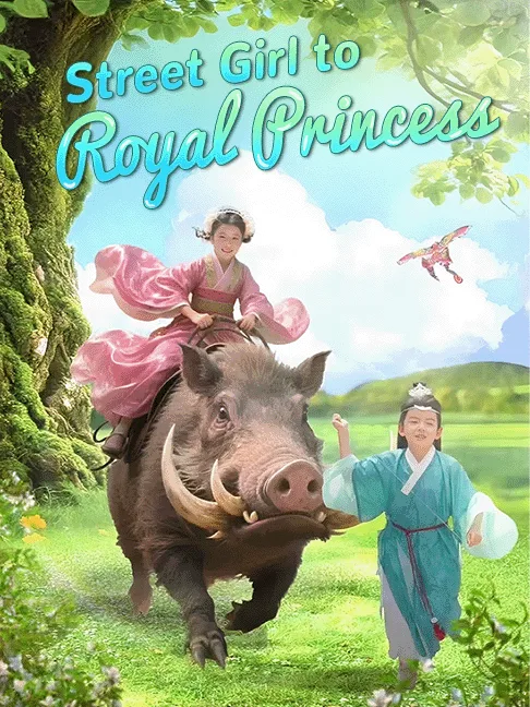Street Girl to Royal Princess