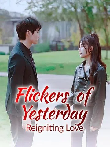 Flickers of Yesterday: Reigniting Love