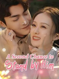 A Second Chance to Stand by Him
