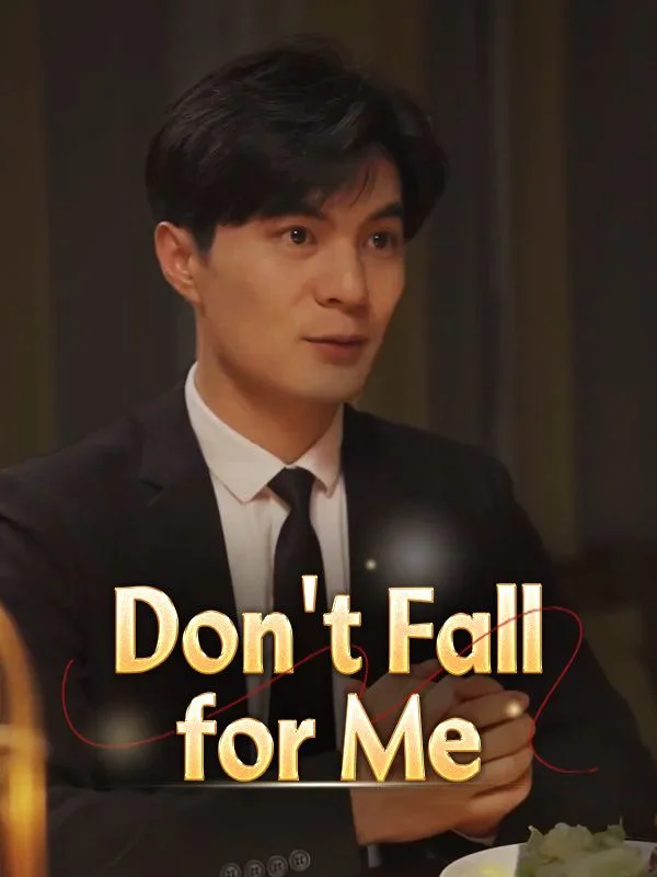 Don't Fall for Me