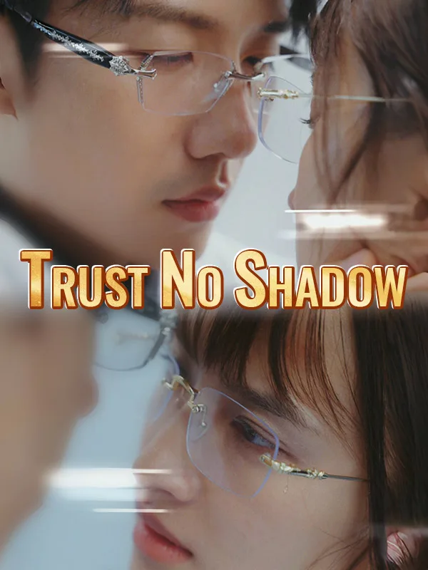 Trust No Shadow