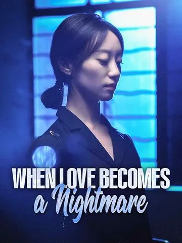 When Love Becomes a Nightmare