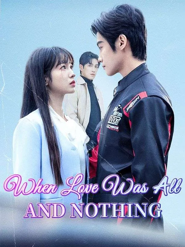 When Love Was All and Nothing