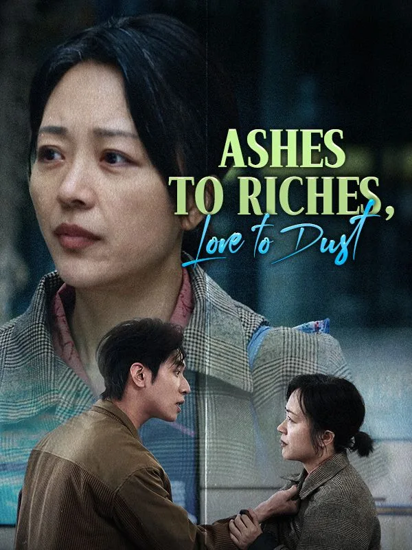 Ashes to Riches, Love to Dust