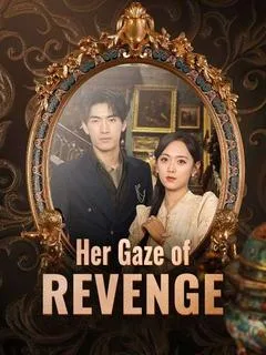 Her Gaze of Revenge