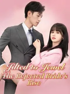 Jilted to Jewel: The Rejected Bride's Rise (DUBBED)