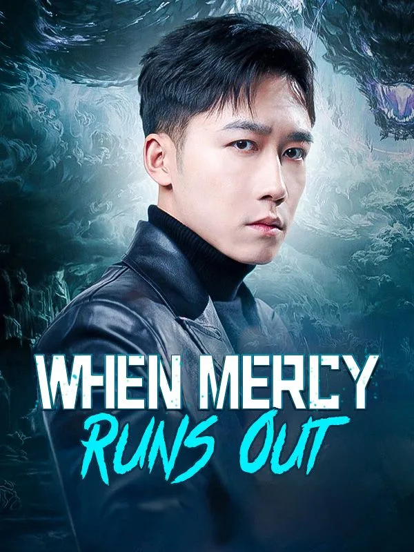 When Mercy Runs Out