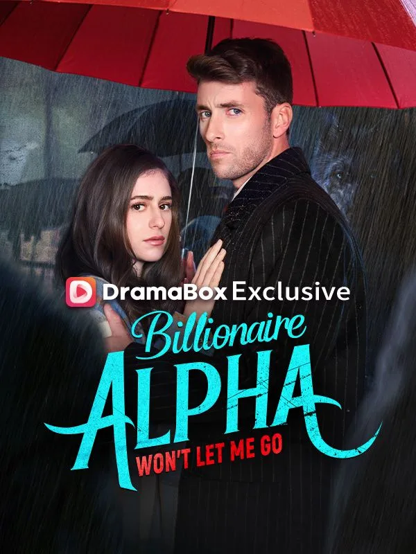 Billionaire Alpha Won’t Let Me Go