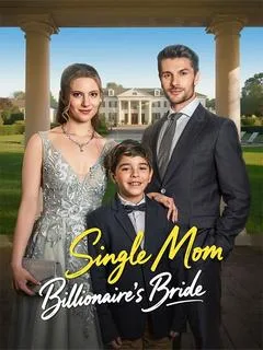 Single Mom, Billionaire's Bride