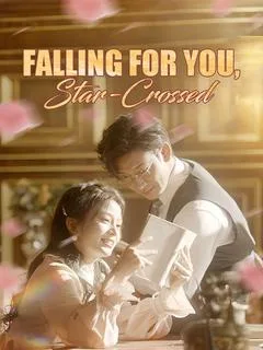 Falling for You, Star-Crossed