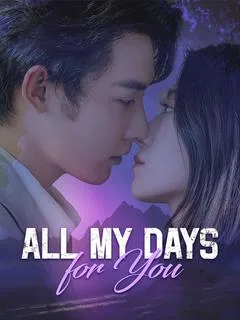All My Days for You