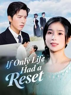 If Only Life Had a Reset