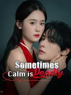 Sometimes, Calm is Deadly