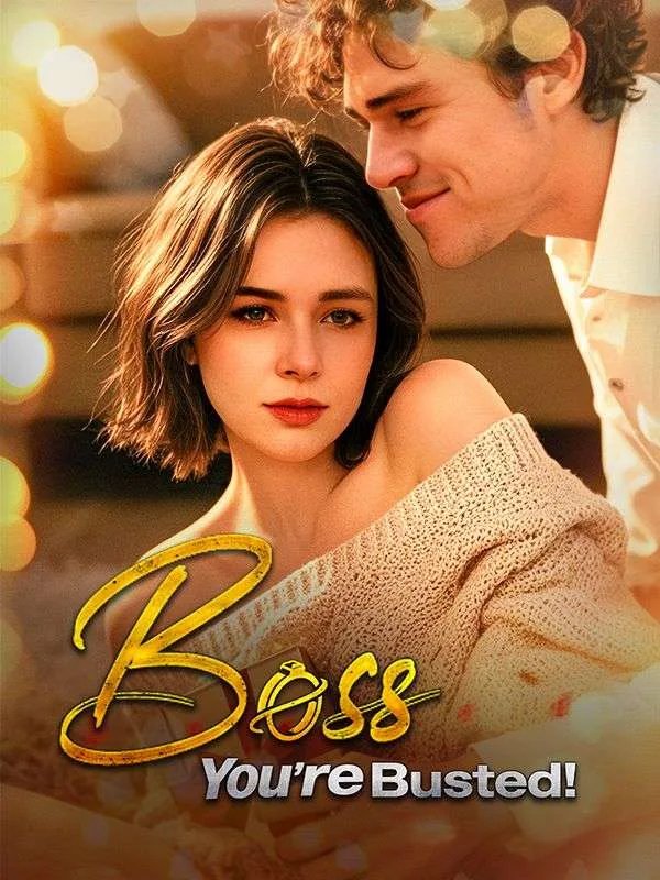 Boss, You're Busted!