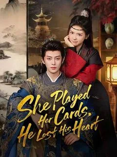 She Played Her Cards, He Lost His Heart