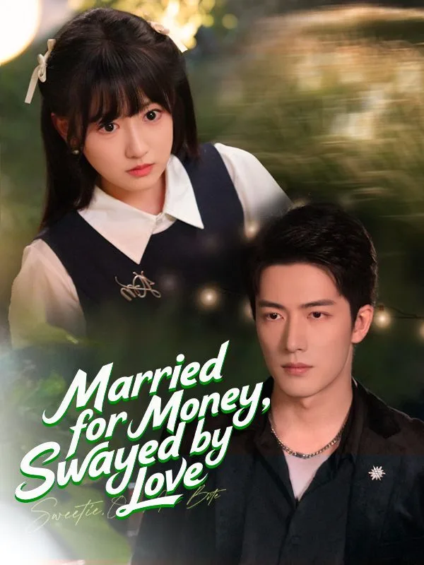 Married for Money, Swayed by Love