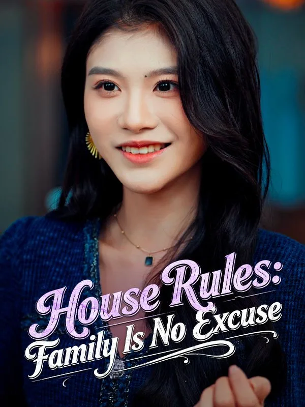 House Rules: Family Is No Excuse
