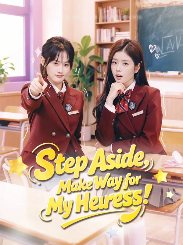 Step Aside, Make Way for My Heiress!