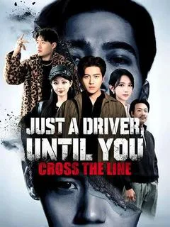 Just a Driver, Until You Cross the Line