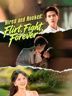 Hired and Hooked: Flirt, Fight, Forever