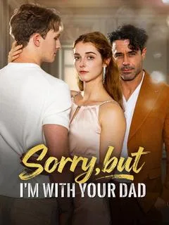 Sorry, But I'm With Your Daddy