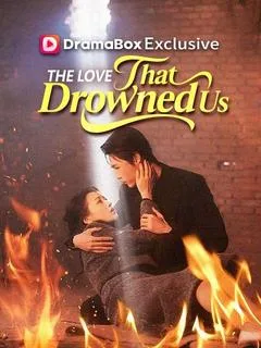 The Love That Drowned Us