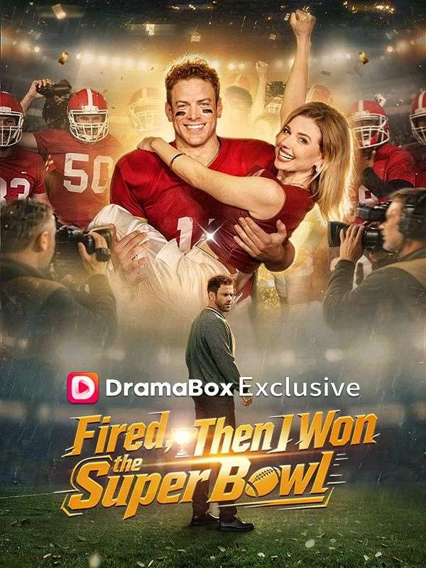 Fired, Then I Won the Super Bowl