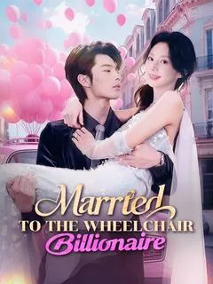 Married to the Wheelchair Billionaire
