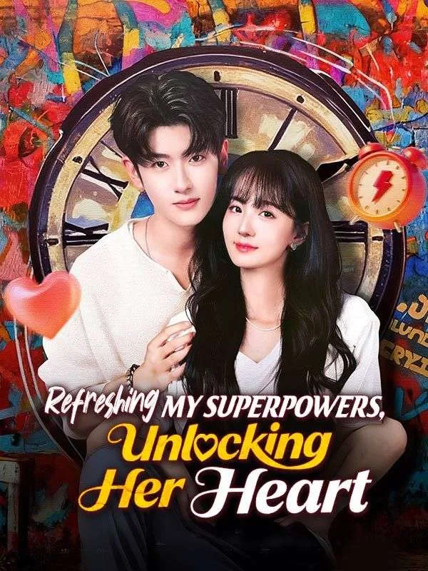 Refreshing My Superpowers, Unlocking Her Heart