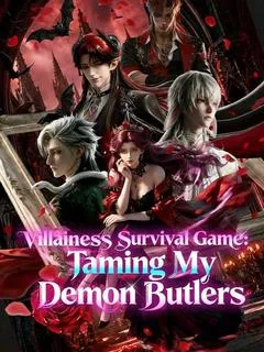 Villainess Survival Game: Taming My Demon Butlers