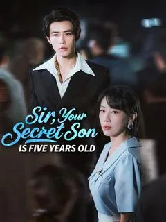 Sir, Your Secret Son Is Five Years Old