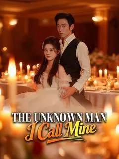 The Unknown Man I Call Mine