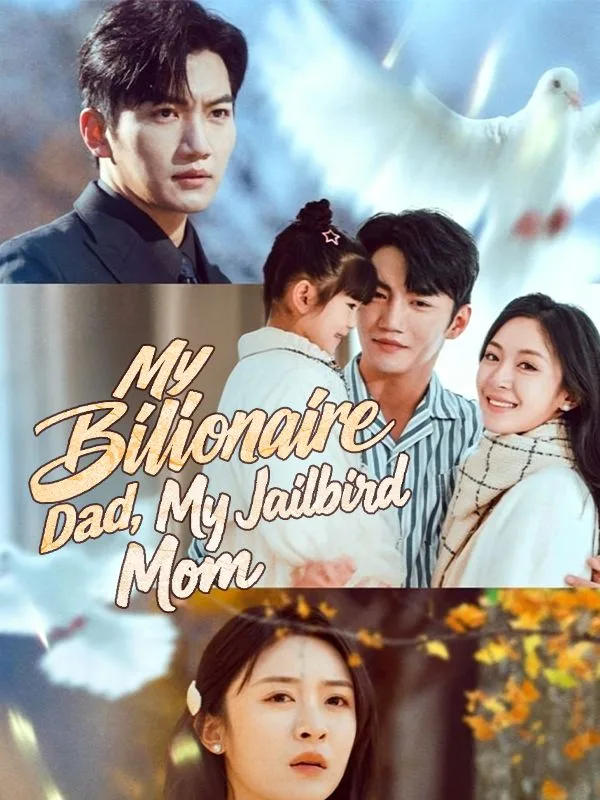 My Billionaire Dad, My Jailbird Mom