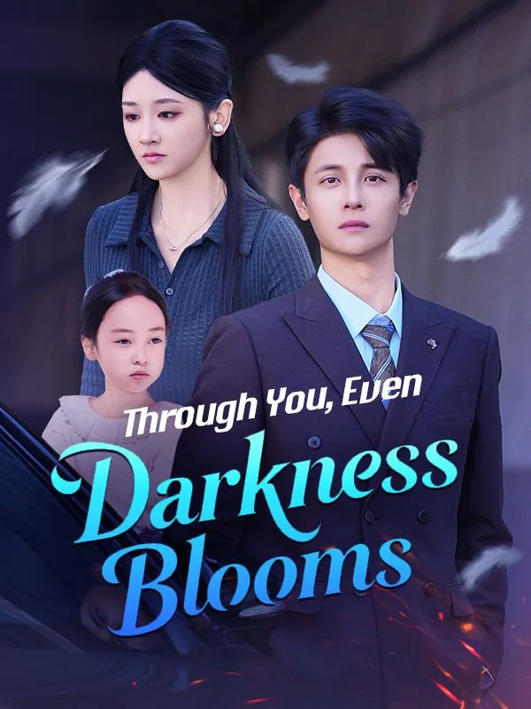 Through You, Even Darkness Blooms (DUBBED)