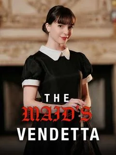 The Maid's Vendetta