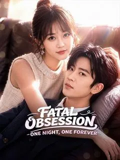 Fatal Obsession: One Night, One Forever