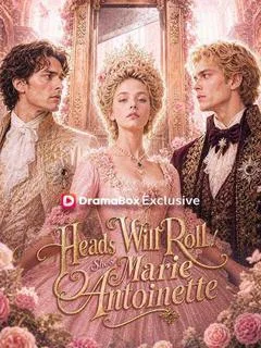 Heads Will Roll! She's Marie Antoinette