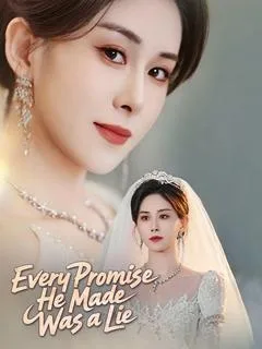 Every Promise He Made Was a Lie