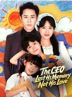 The CEO Lost His Memory, Not His Love