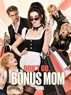 Don't Go, Bonus Mom