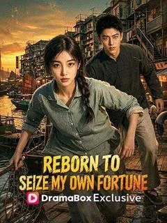 Reborn to Seize My Own Fortune